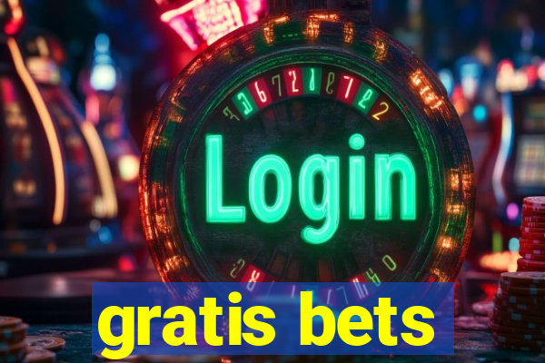 gratis bets